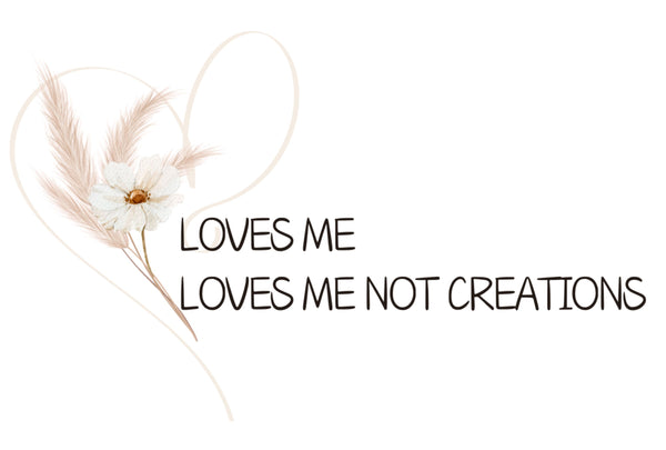Loves me Loves me Not Creations 